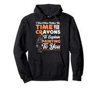 House Painter Decorator I Don't Have Neither The Time Nor Pullover Hoodie