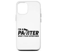 House Painter Decorator I'm A Painter What's Your Superpower Case for iPhone 12/12 Pro