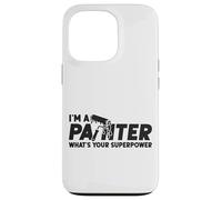 House Painter Decorator I'm A Painter What's Your Superpower Case for iPhone 13 Pro