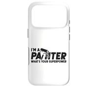House Painter Decorator I'm A Painter What's Your Superpower Case for iPhone 17 Pro