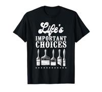 House Painter Decorator Paint Brush Life's Important Choices T-Shirt