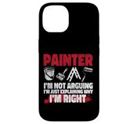 House Painter Decorator Painter I'm Not Arguing I'm Just Case for iPhone 14
