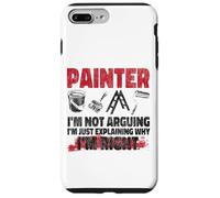 House Painter Decorator Painter I'm Not Arguing I'm Just Case for iPhone 7 Plus/8 Plus