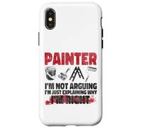 House Painter Decorator Painter I'm Not Arguing I'm Just Case for iPhone X/XS