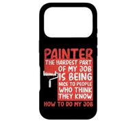 House Painter Decorator Painter The Hardest Part Of My Job Case for iPhone 17 Pro