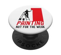 House Painter Decorator Painting Not For The Weak PopSockets Adhesive PopGrip
