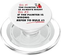 House Painter Decorator Rule #1 The Painter Is Always Right PopSockets PopGrip for MagSafe