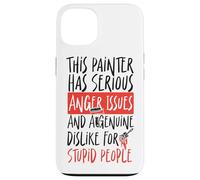 House Painter Decorator This Painter Has Serious Anger Case for iPhone 13