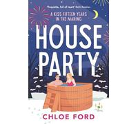 House Party: A swoonworthy forced proximity, best friend's older brother rom-com, perfect for Christmas 2025!