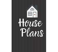 House Plans: The Most wonderful Notebook For All New Homeowners And First Time Buyers Let the Adventure Begin. 6x9 inches 120 lined pages, Pocket Size.