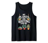 House Plants My Plants are Rooting for Me Tank Top