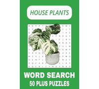 House Plants Word Search Puzzle Books: Word Searches with Easy to Read Print about House Plants, Botanical Plants and More [ 6x9 inches, 110 Pages] 50 ... Gift for Vacations, Holidays and Free Times.