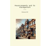 House property and its management (Classic Books)