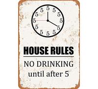 House Rules No Drinking Until After 5 Metal Sign Tin Retro Poster Vintage Rustic Home Decor Bar Kitchen Wall Sign Art 12"x8"