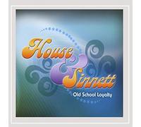 HOUSE & SINNETT - Old School Loyalty