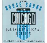 House Sound of Chicago-The DJ International Edition