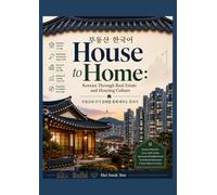 House to Home: Korean Through Real Estate and Housing Culture