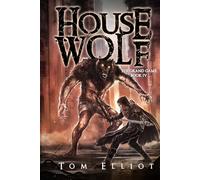 House Wolf, The Grand Game, Book 4: A Dark Fantasy LitRPG Adventure