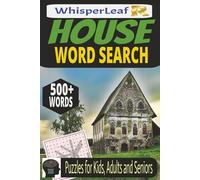 HOUSE Word Search: Puzzles for Kids, Adults and Seniors / Brain Games about House, Family, Furniture and More / 500+ Words / 50+ Puzzles / Gift for Holiday, Vacations and Free Times / Brain Busters