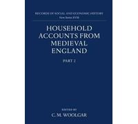 Part 2: Diet Accounts (ii), Cash, Corn and Stock Accounts, Wardrobe Accounts, Catalogue: 18 (Records of Social and Economic History (New Series))