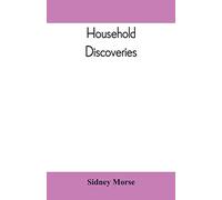 Household Discoveries: An Encyclopaedia of practical recipes and processes