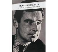 Household Ghosts: A James Kennaway Omnibus: Tunes of Glory; Household Ghosts; Silence (Canongate Classics)