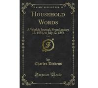 Household Words, Vol. 8: A Weekly Journal; From January 19, 1856, to July 12, 1856 (Classic Reprint)