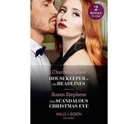 Housekeeper In The Headlines / One Scandalous Christmas Eve: Housekeeper in the Headlines / One Scandalous Christmas Eve