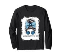 Housekeeper Life Messy Bun and Getting Stuff Done Cleaning Long Sleeve T-Shirt