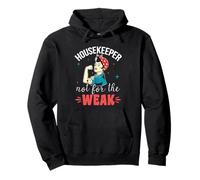 Housekeeper Not For The Weak Housekeeping Cleaning Lady Pullover Hoodie