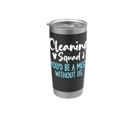 Housekeeping - Cleaning Squad You'd Be a Mess Without US Stainless Steel Insulated Tumbler