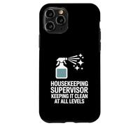 Housekeeping Supervisor Keeping It Clean At All Levels Case for iPhone 11 Pro
