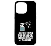 Housekeeping Supervisor Keeping It Clean At All Levels Case for iPhone 15 Pro Max