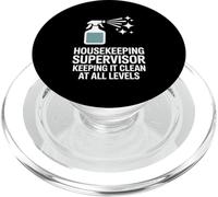 Housekeeping Supervisor Keeping It Clean At All Levels PopSockets PopGrip for MagSafe