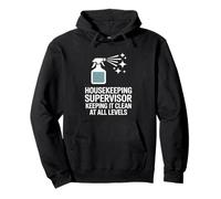 Housekeeping Supervisor Keeping It Clean At All Levels Pullover Hoodie