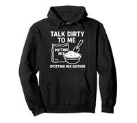 Houseplant and Potting Mix Humor Talk Dirt to Me Pullover Hoodie