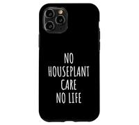 Houseplant Care Lover Men Women Kids Case for iPhone 11 Pro
