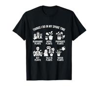 Houseplant Gardening Things I Do in My Spare Time Plants T-Shirt