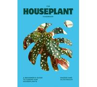 HOUSEPLANT HANDBOOK By BAILEY, ALICE (Hardcover) (9781784887964)