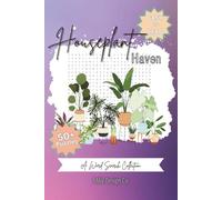 Houseplant Haven A Word Search Collection, Relaxing Puzzles for Plant Lovers and Indoor Gardening Enthusiasts: Word Searches with Easy to Read Print ... 50+ for plant lovers, teachers and free times