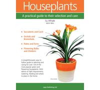 Houseplants : A Practical Guide to Their Selection and Care