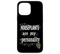 Houseplants Are My Personality Funny Gardening Plant Lover Case for iPhone 13 Pro Max