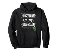 Houseplants Are My Personality Funny Gardening Plant Lover Pullover Hoodie