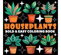 Houseplants Coloring Book | Bold and Easy Coloring Book: 70 Pages - 8.5" x 8.5" - For Nature Lovers (Bold & Easy Coloring Book Series)