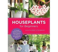 Houseplants for Beginners: A Simple Guide for New Plant Parents for Making Houseplants Thrive (New Shoe Press)