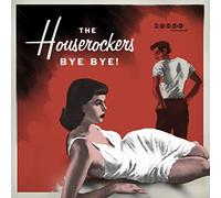 Houserockers the - Bye Bye