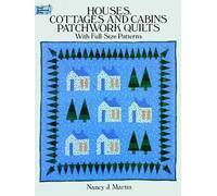 Houses, Cottages and Cabins Patchwork Quilts (Dover Needlework S.)