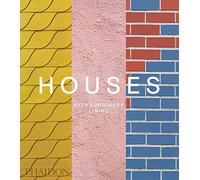 Houses: Extraordinary Living