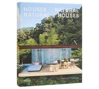 Houses Natural/ Natural Houses: Homes That Return to Nature