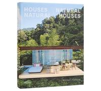 Houses Natural/ Natural Houses: Homes That Return to Nature